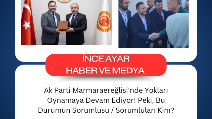 Ak Parti Marmaraereğlisi'nde Yokları Oynamaya Devam Ediyor! Peki, Bu Durumun Sorumlusu / Sorumluları Kim?